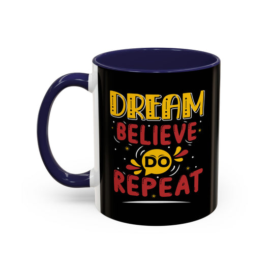 Dream Believe Repeat Accent Coffee Mug (11, 15oz)