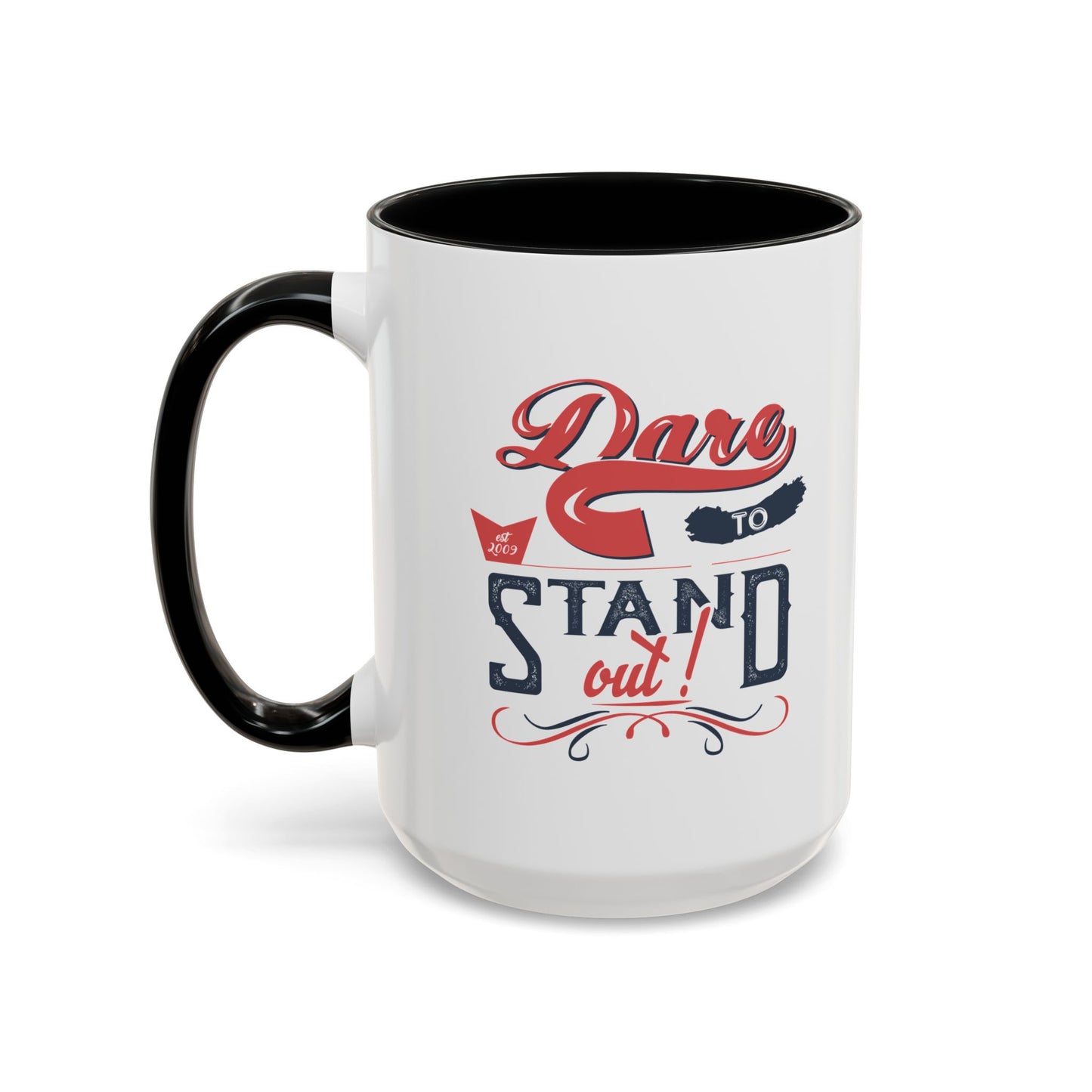 Dare To Stand Out Accent Coffee Mug (11, 15oz)