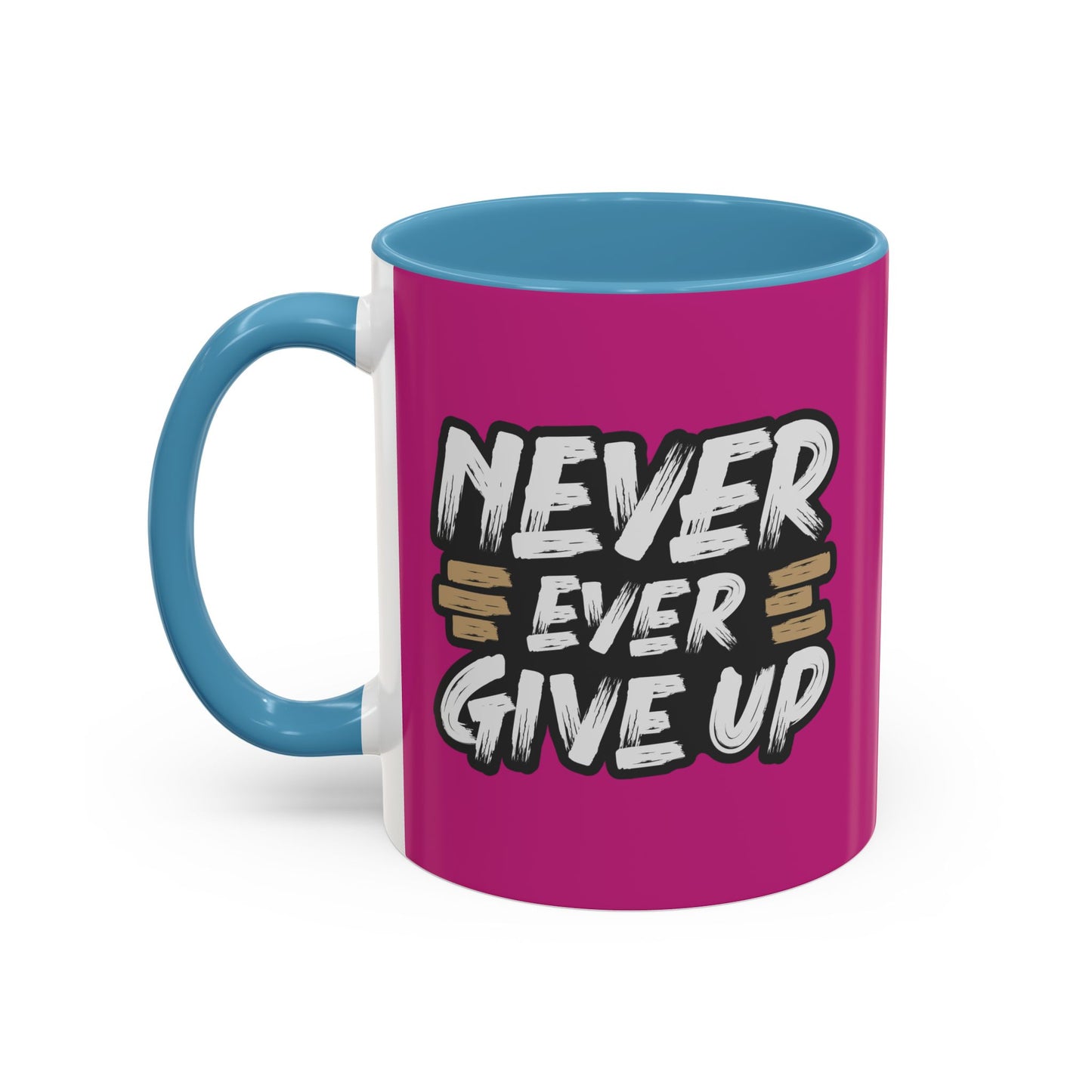 Never Ever Give Up Accent Coffee Mug (11, 15oz)