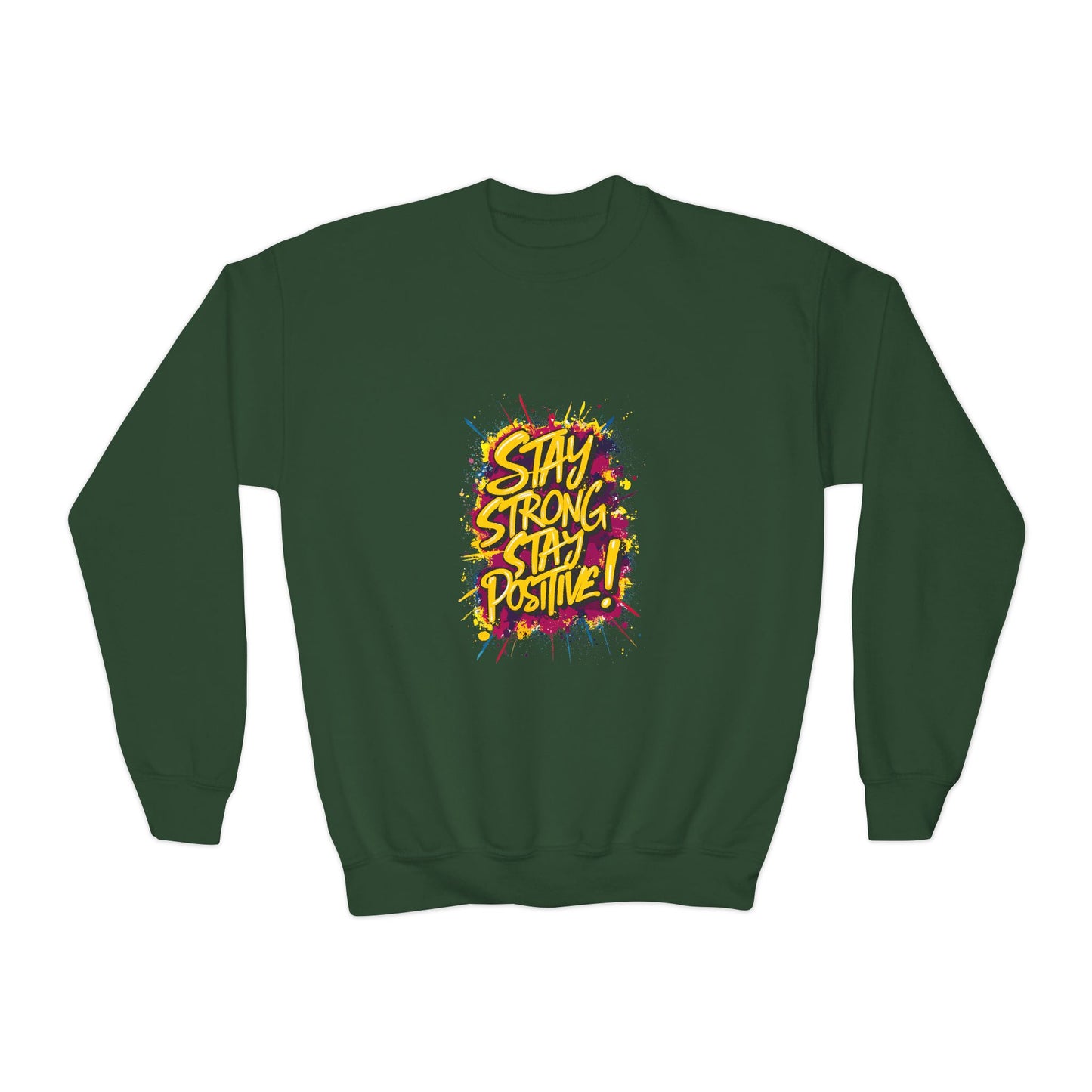 Stay Strong Stay Positive! Youth Crewneck Sweatshirt