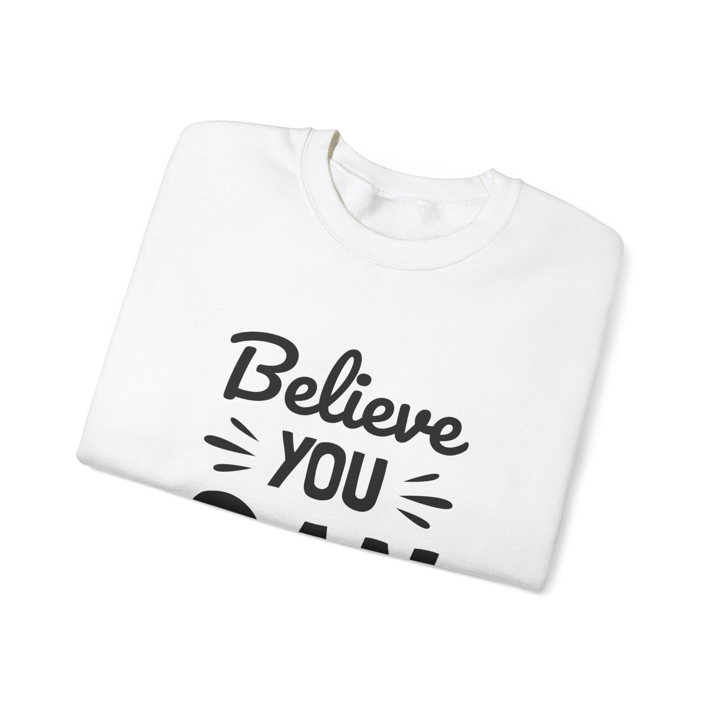Believe You Can Unisex Heavy Blend™ Crewneck Sweatshirt