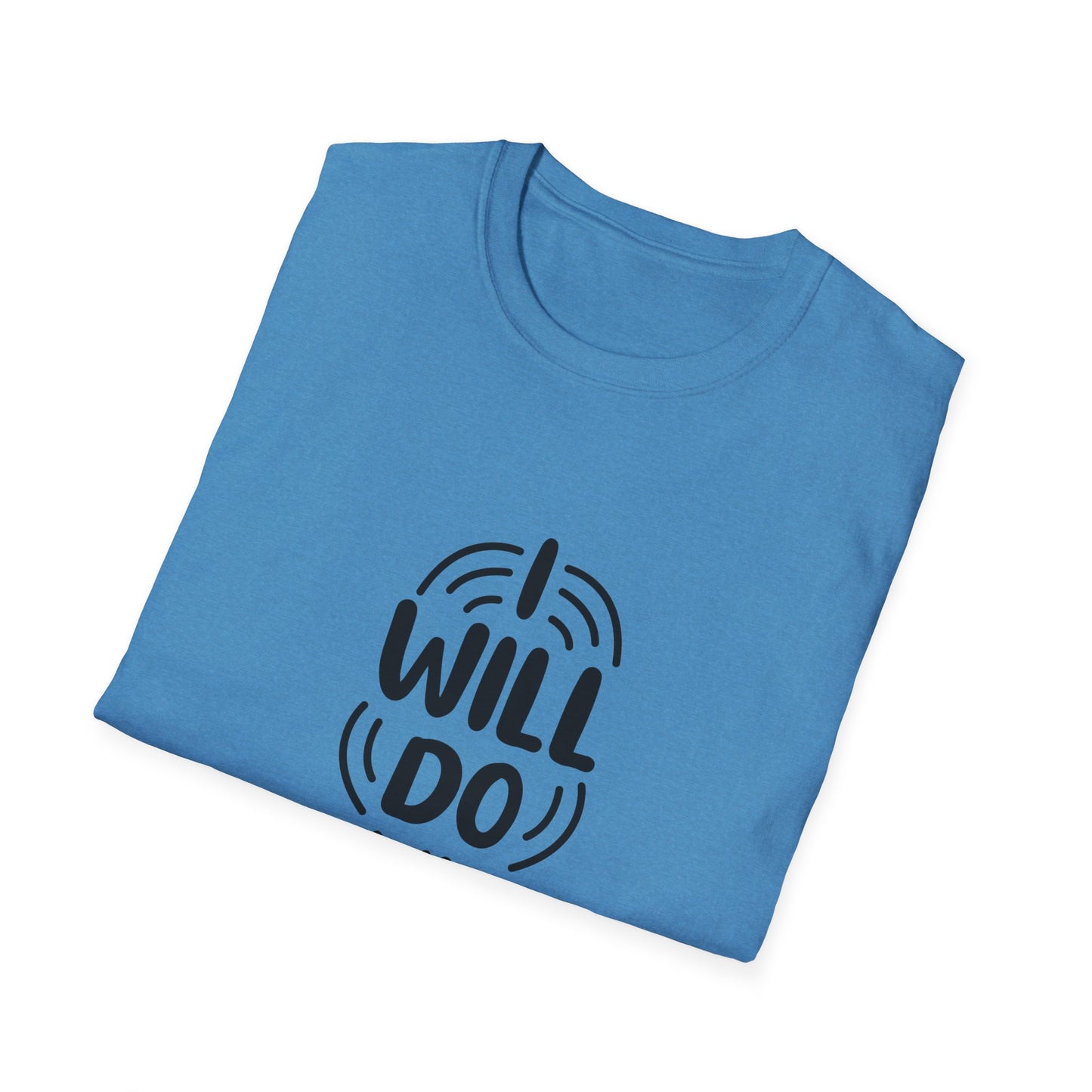 I Will Do My Best Unisex Softstyle T-Shirt