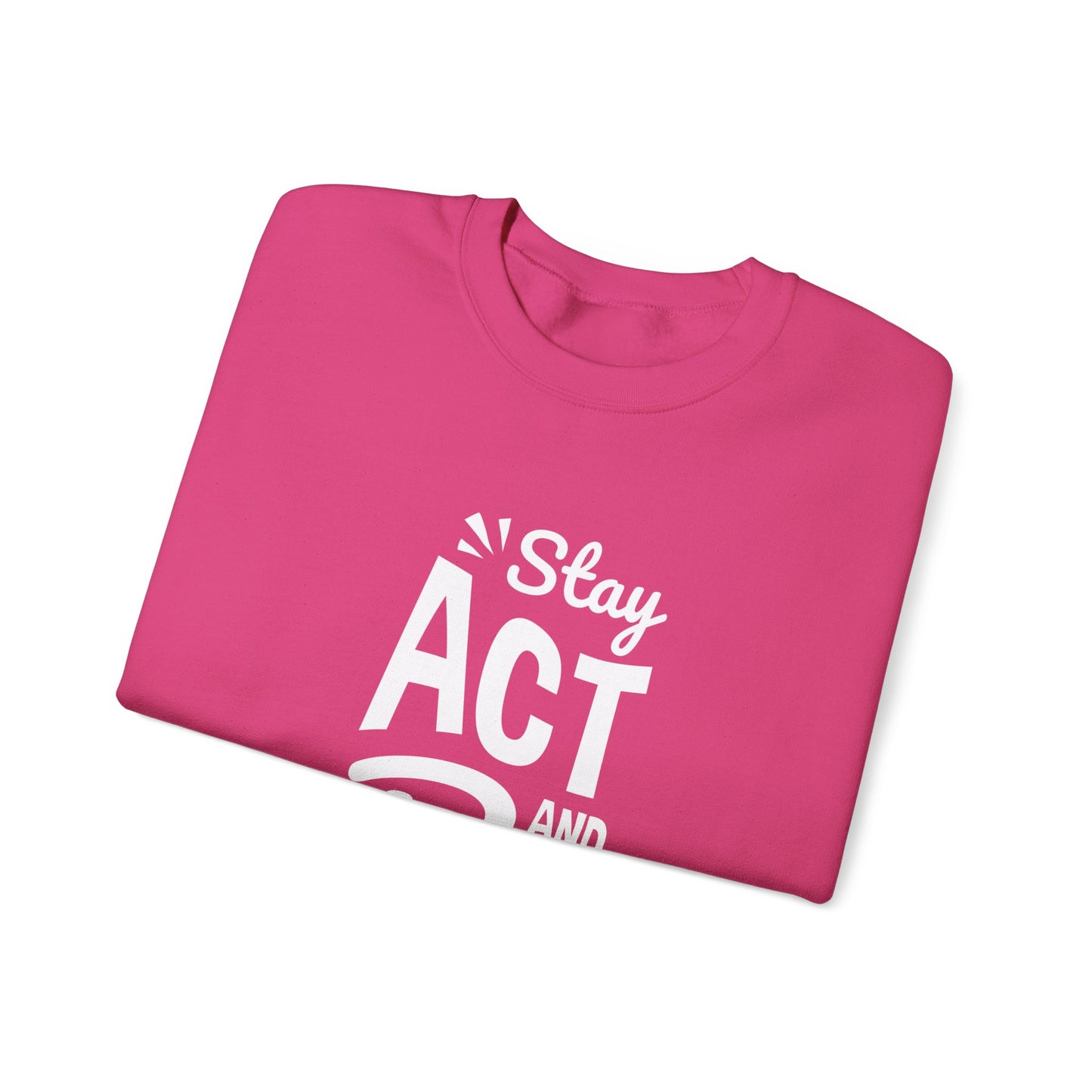 Stay Act And Be Cool Unisex Heavy Blend™ Crewneck Sweatshirt