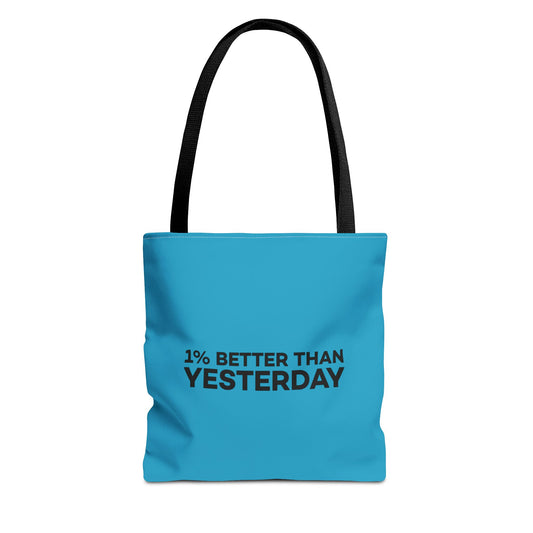 1% Better Than Yesterday Tote Bag (AOP)