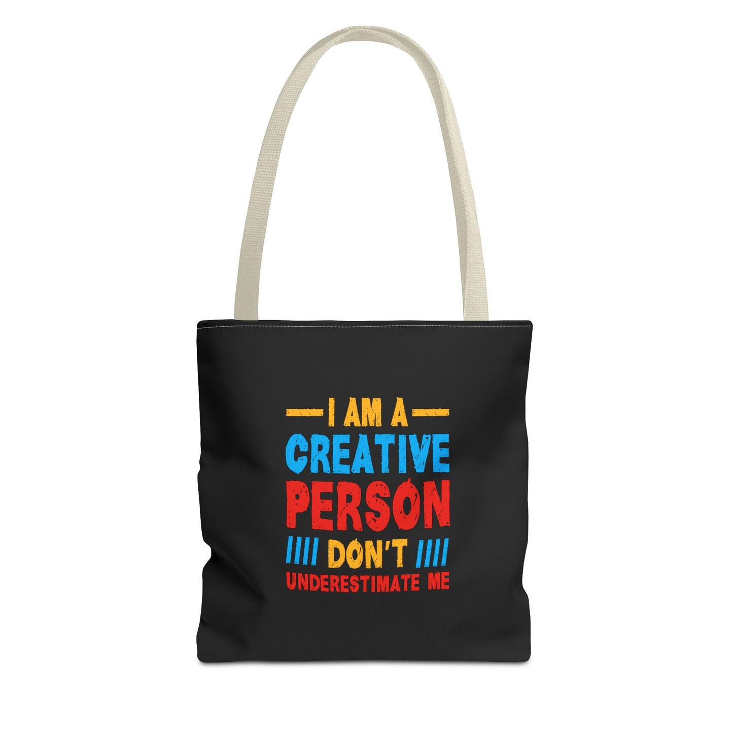 I Am A Creative Person Don't Underestimate Me Tote Bag (AOP)