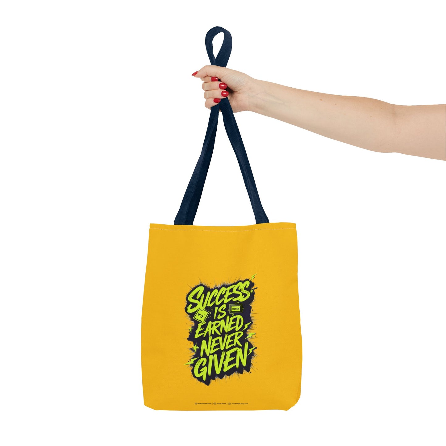 Success Is Never Earned Never Given Tote Bag (AOP)