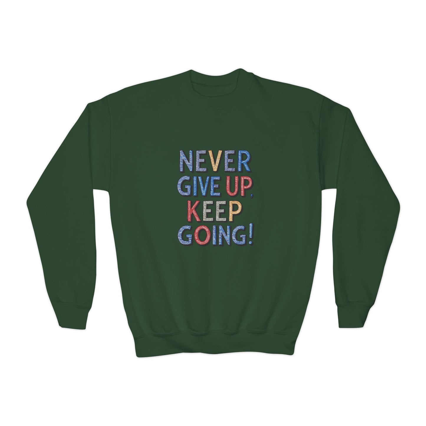 Never Give Up Keep Going Youth Crewneck Sweatshirt
