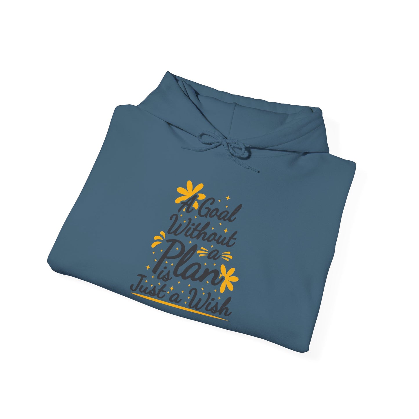 A Goal Without A Plan Is Just A Wish Unisex Heavy Blend™ Hooded Sweatshirt