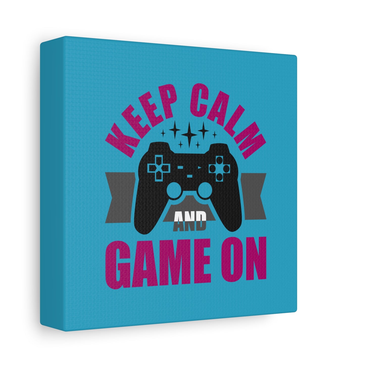 Keep Calm And Game On Matte Canvas, Stretched, 1.25"