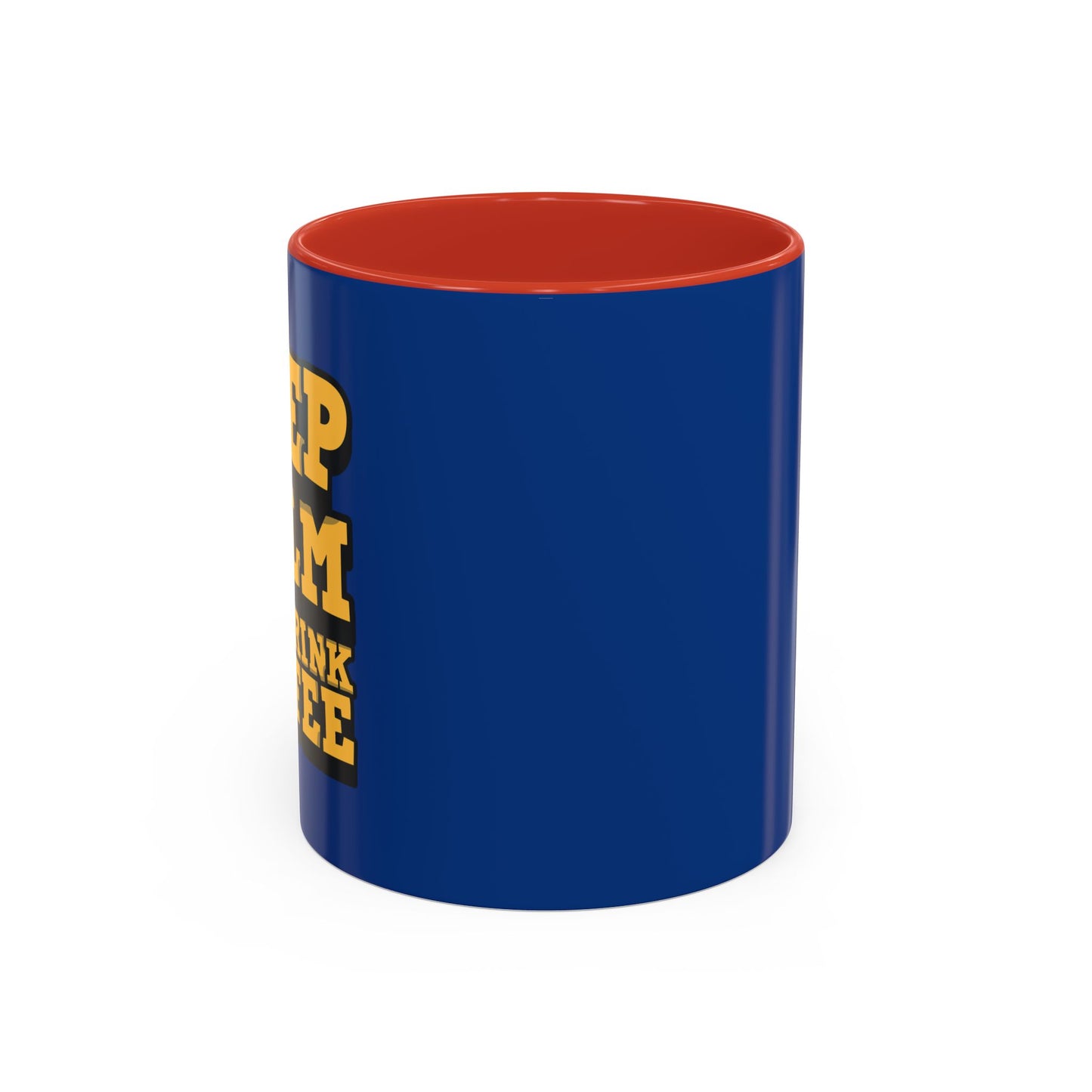 Keep Calm And Drink Coffee Accent Coffee Mug (11, 15oz)