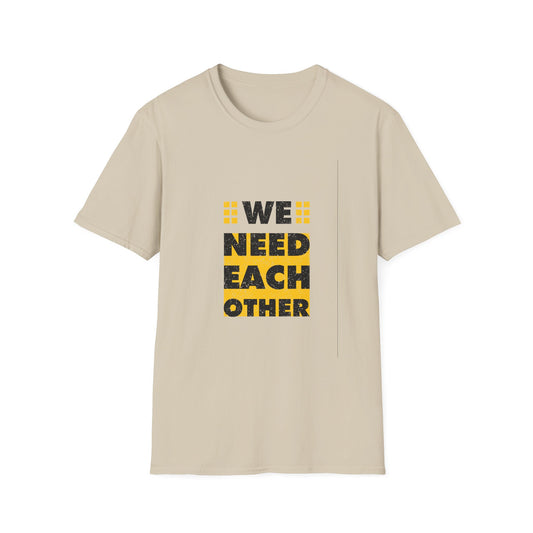 We Need Each Other Unisex Softstyle T-Shirt