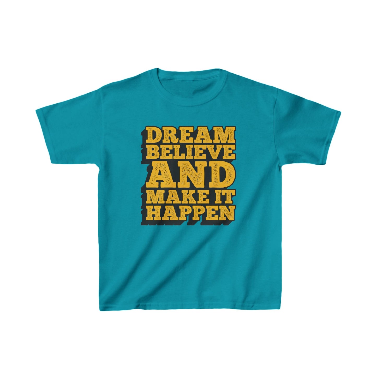 Dream Believe And Make It Happen Kids Heavy Cotton™ Tee