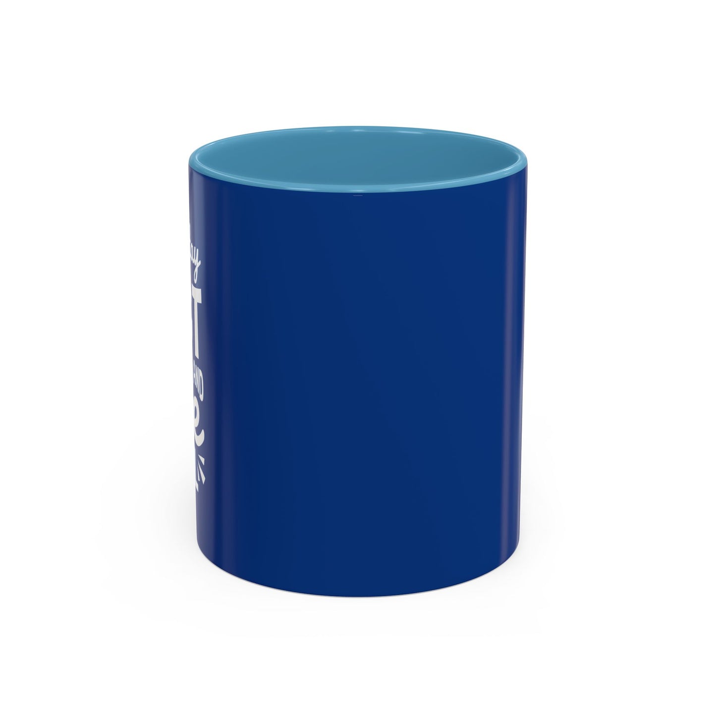 Stay Act And Be Cool Accent Coffee Mug (11, 15oz)