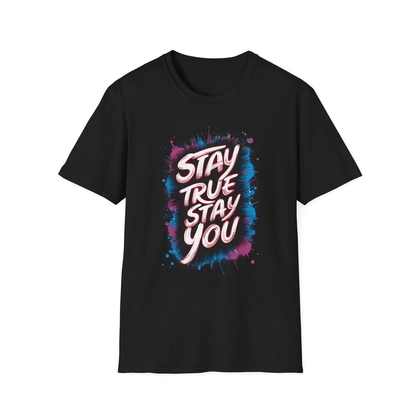 Stay True Stay You Unisex Softstyle T-Shirt