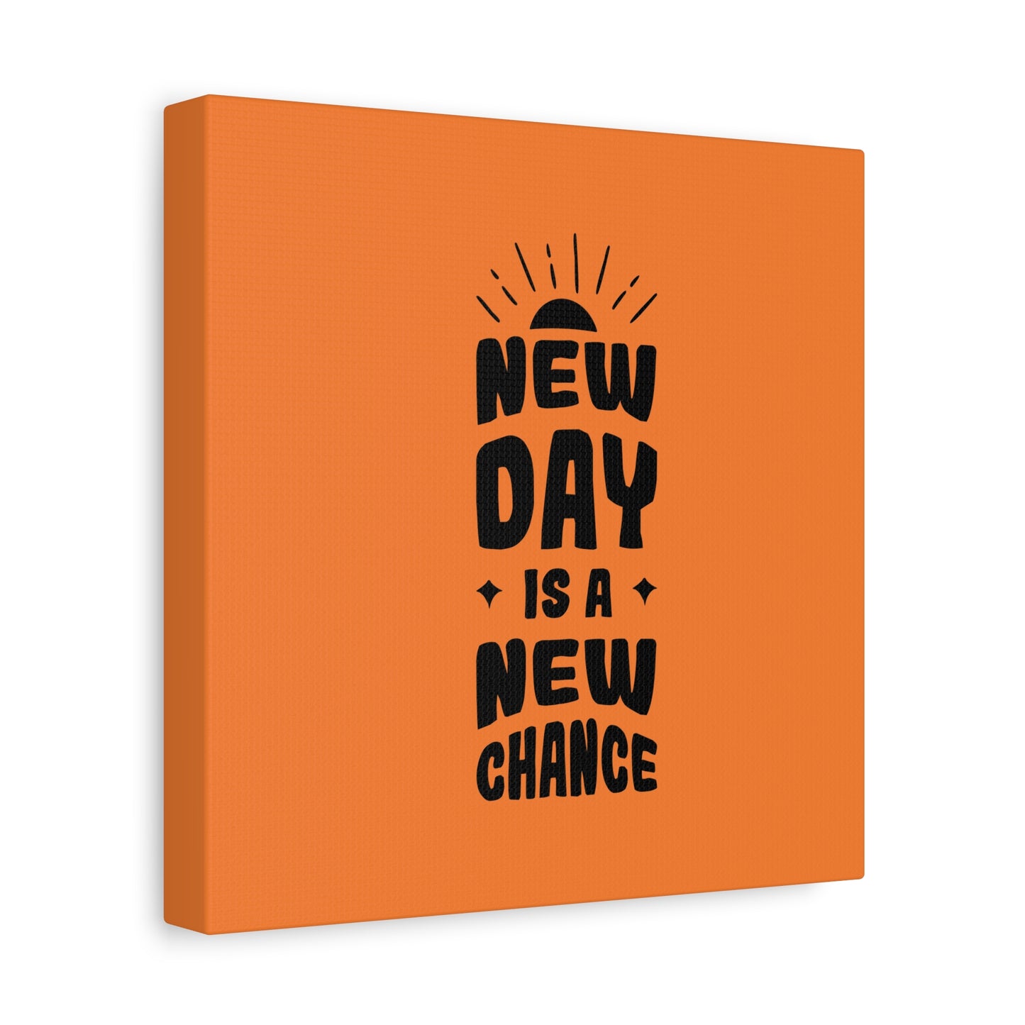New Day Is A New Change Matte Canvas, Stretched, 1.25"