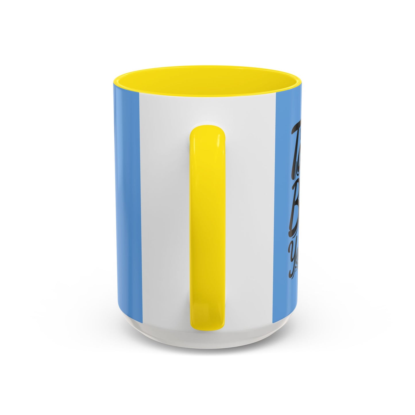 Let Today Be Better Than Yesterday Accent Coffee Mug (11, 15oz)