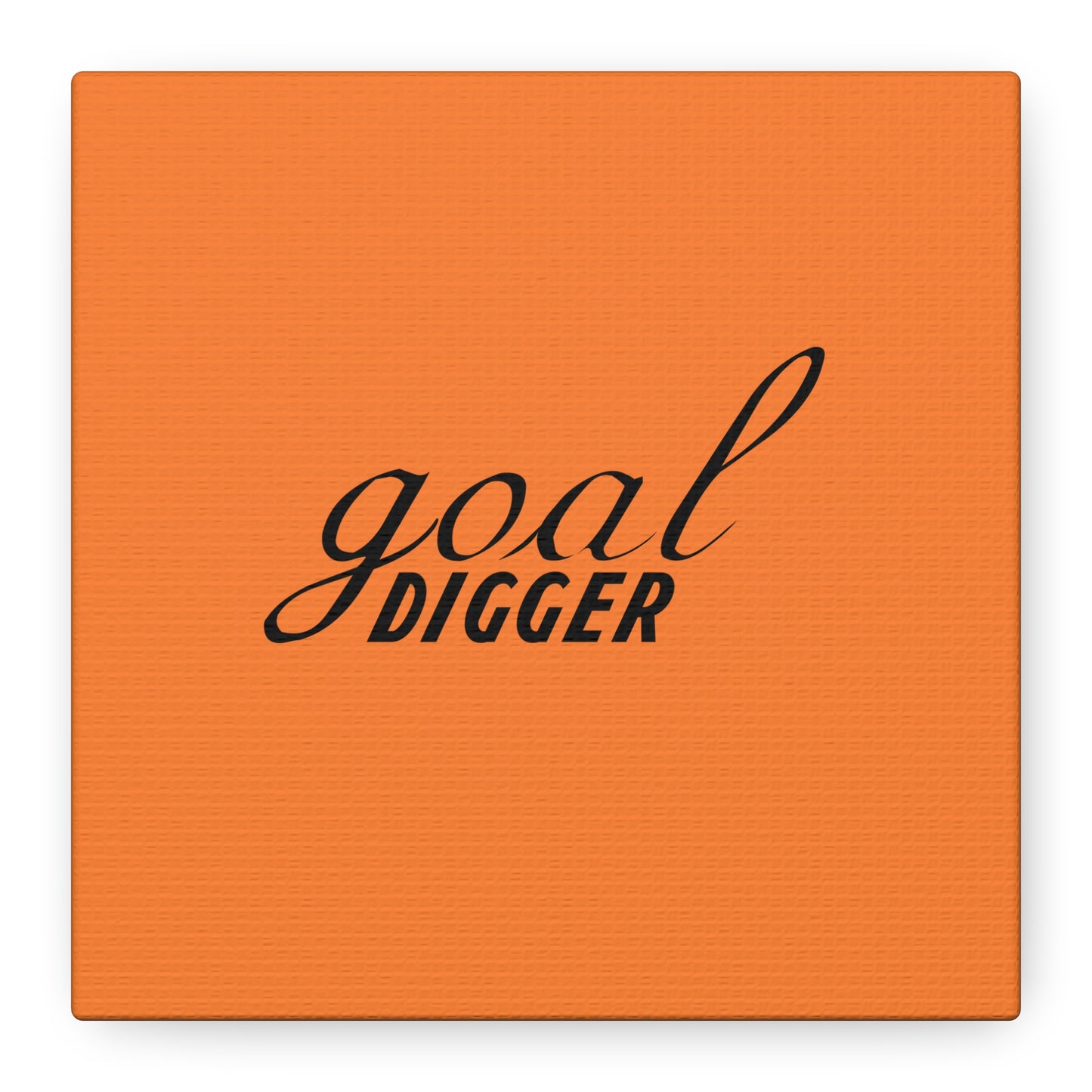 Goal Digger Matte Canvas, Stretched, 1.25"
