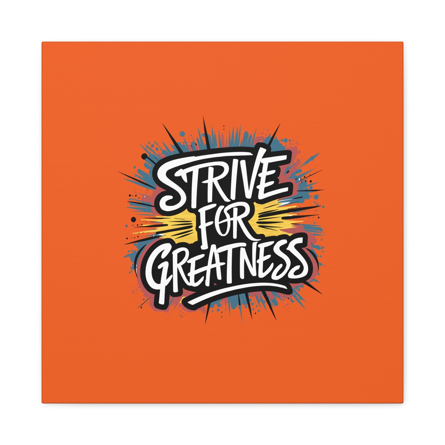 Strive For Greatness Matte Canvas, Stretched, 1.25"