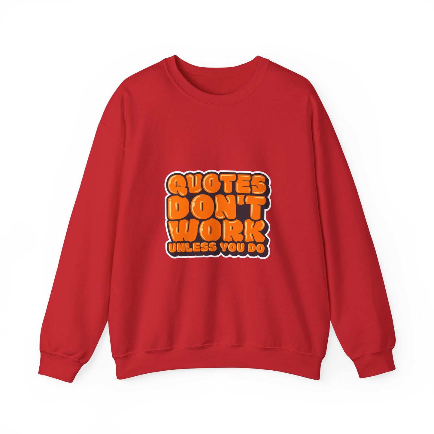 Quotes Don't Work Unless You Do Unisex Heavy Blend™ Crewneck Sweatshirt