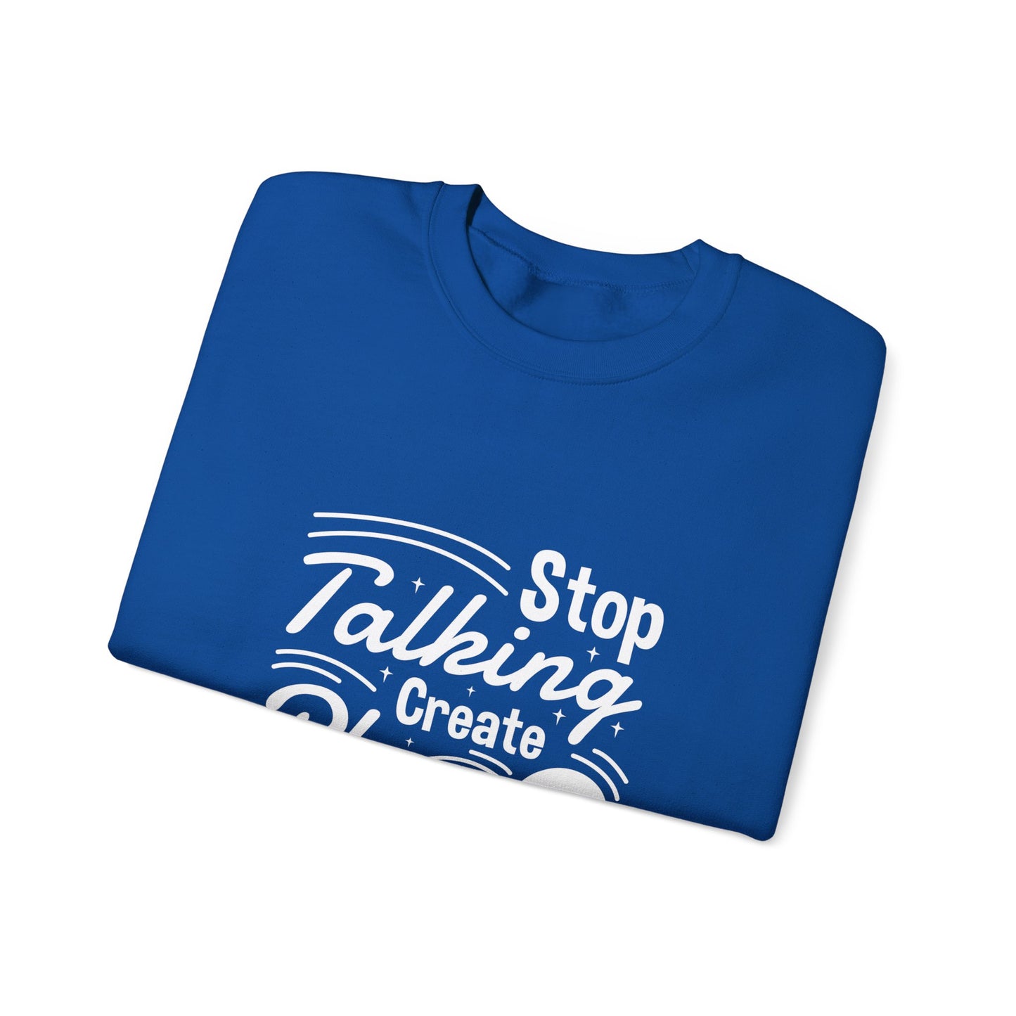Stop Talking Create Plan And Begin Doing Unisex Heavy Blend™ Crewneck Sweatshirt
