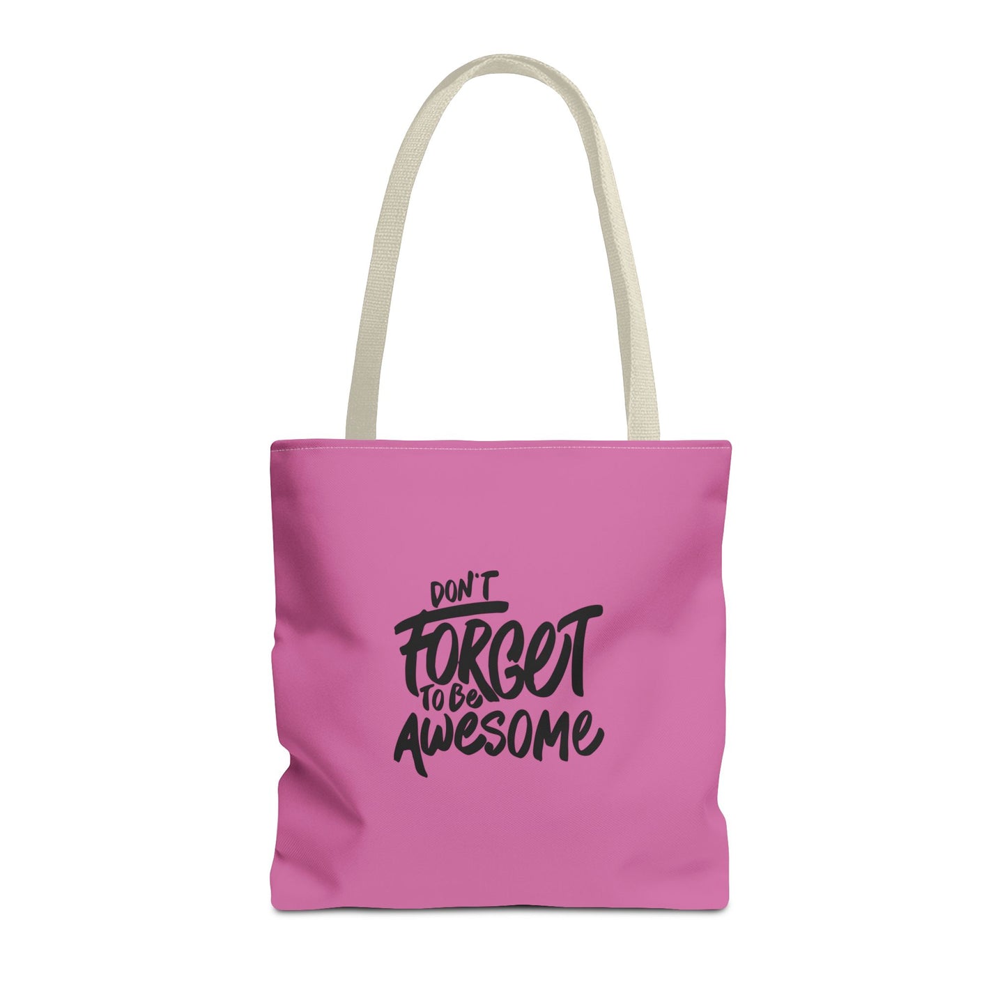 Don't Forget To Be Awesome Tote Bag (AOP)
