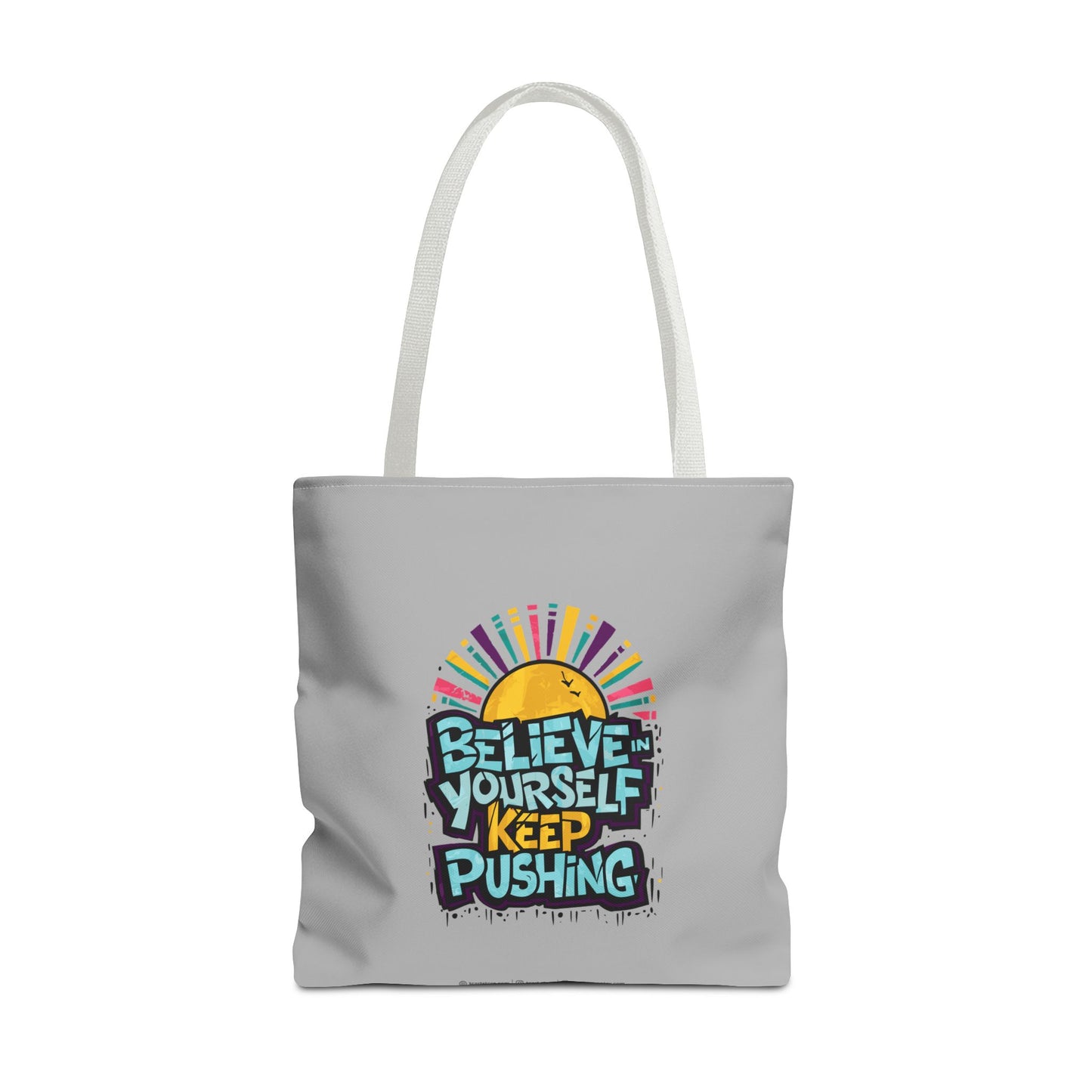 Believe In Yourself Keep Pushing Tote Bag (AOP)