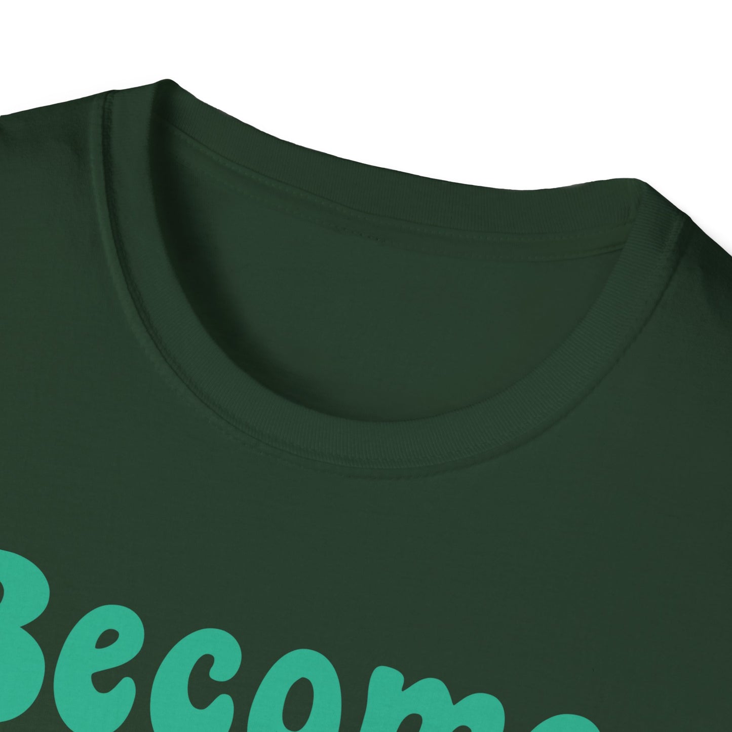 Become The Hardest Working Person You Known  Unisex Softstyle T-Shirt