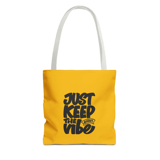 Just Keep The Right Vibe Tote Bag (AOP)