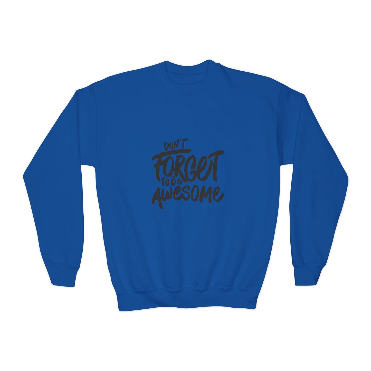 Don't Forget To Be Awesome Youth Crewneck Sweatshirt