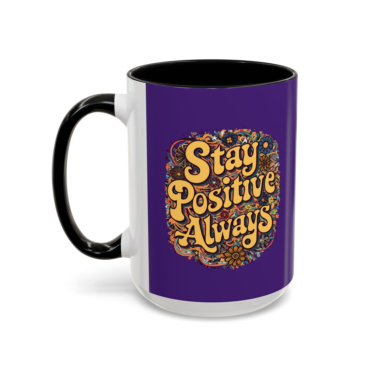 Stay Positive Always Accent Coffee Mug (11, 15oz)