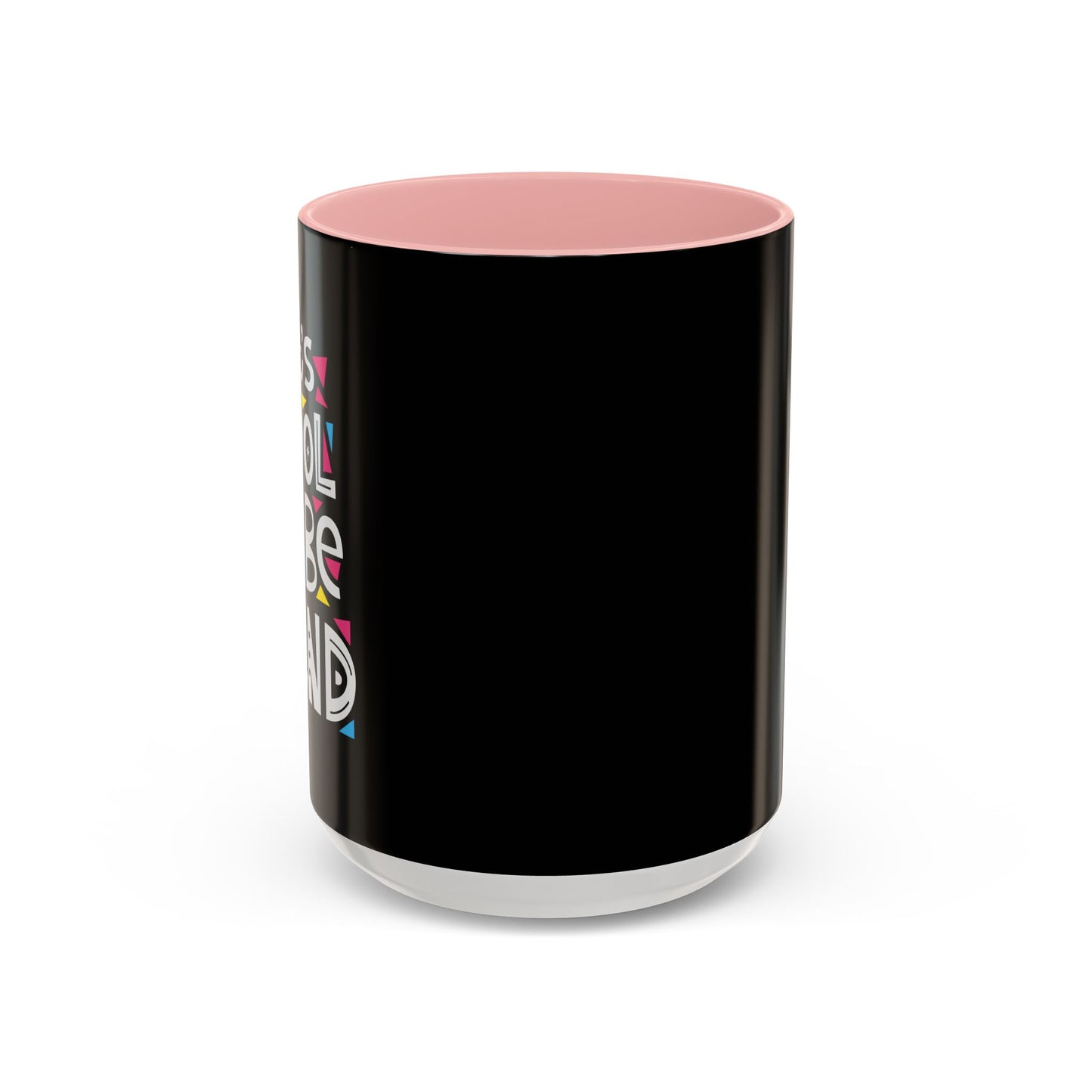 It's Cool To Be Kind Accent Coffee Mug (11, 15oz)