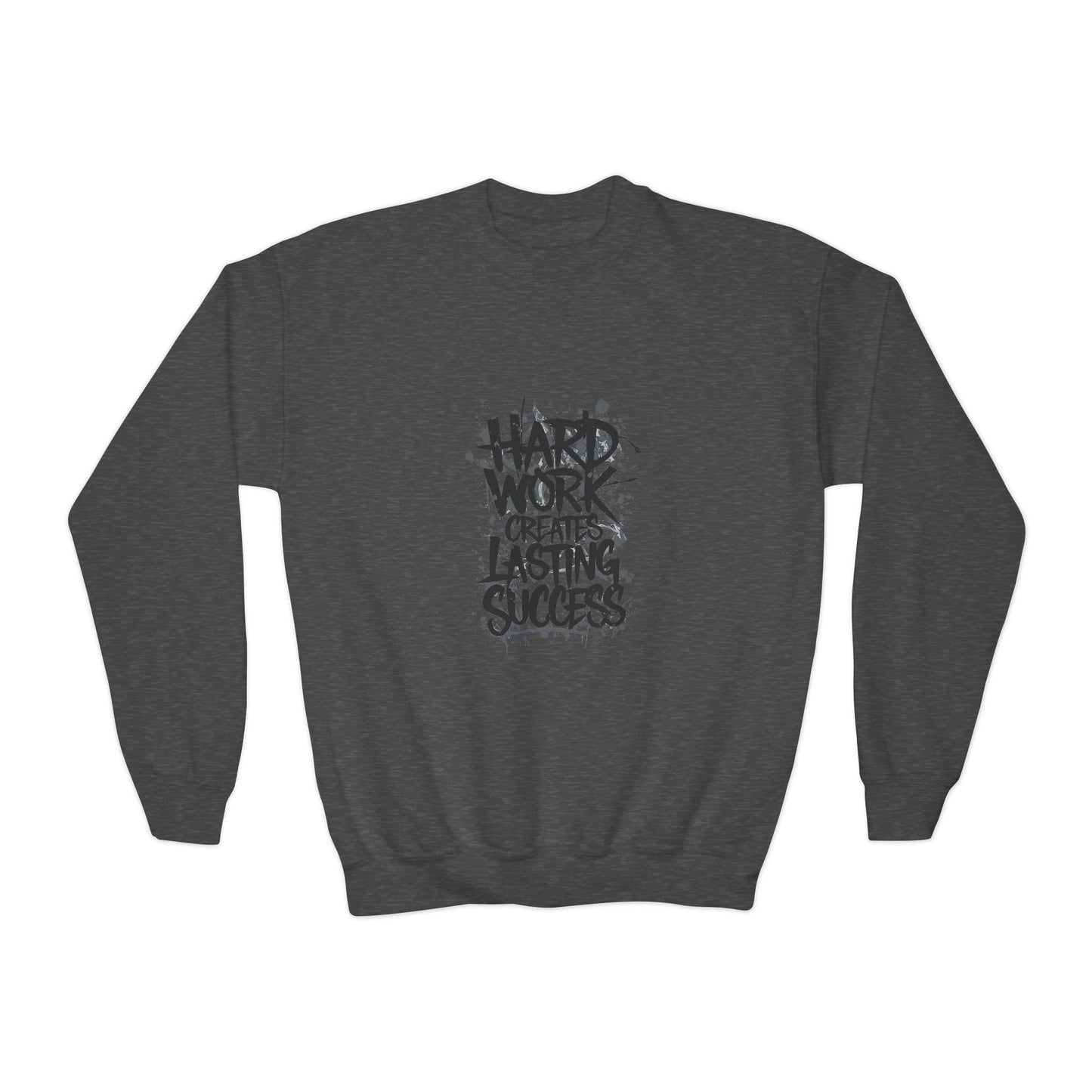 Hard Work Creates Lasting Success Youth Crewneck Sweatshirt
