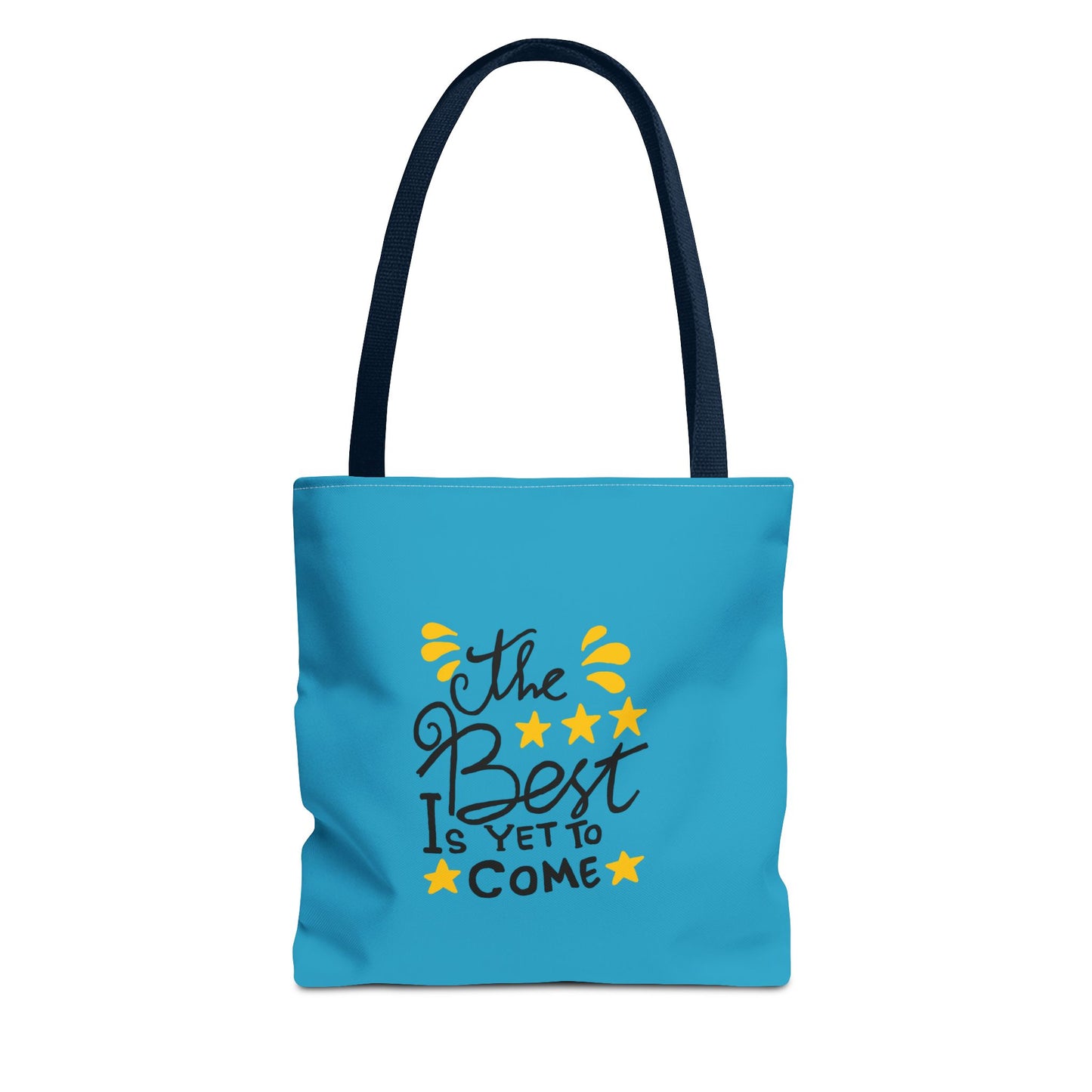 The Best Is Yet To Come Tote Bag (AOP)