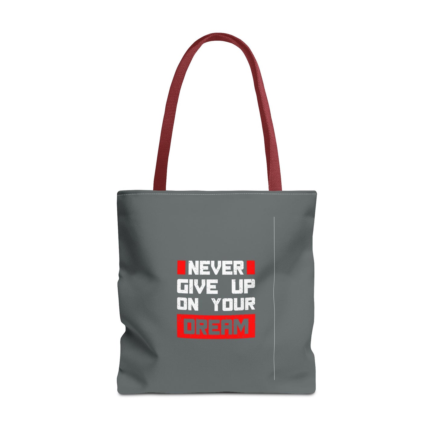Never Give Up On Your Dream Tote Bag (AOP)