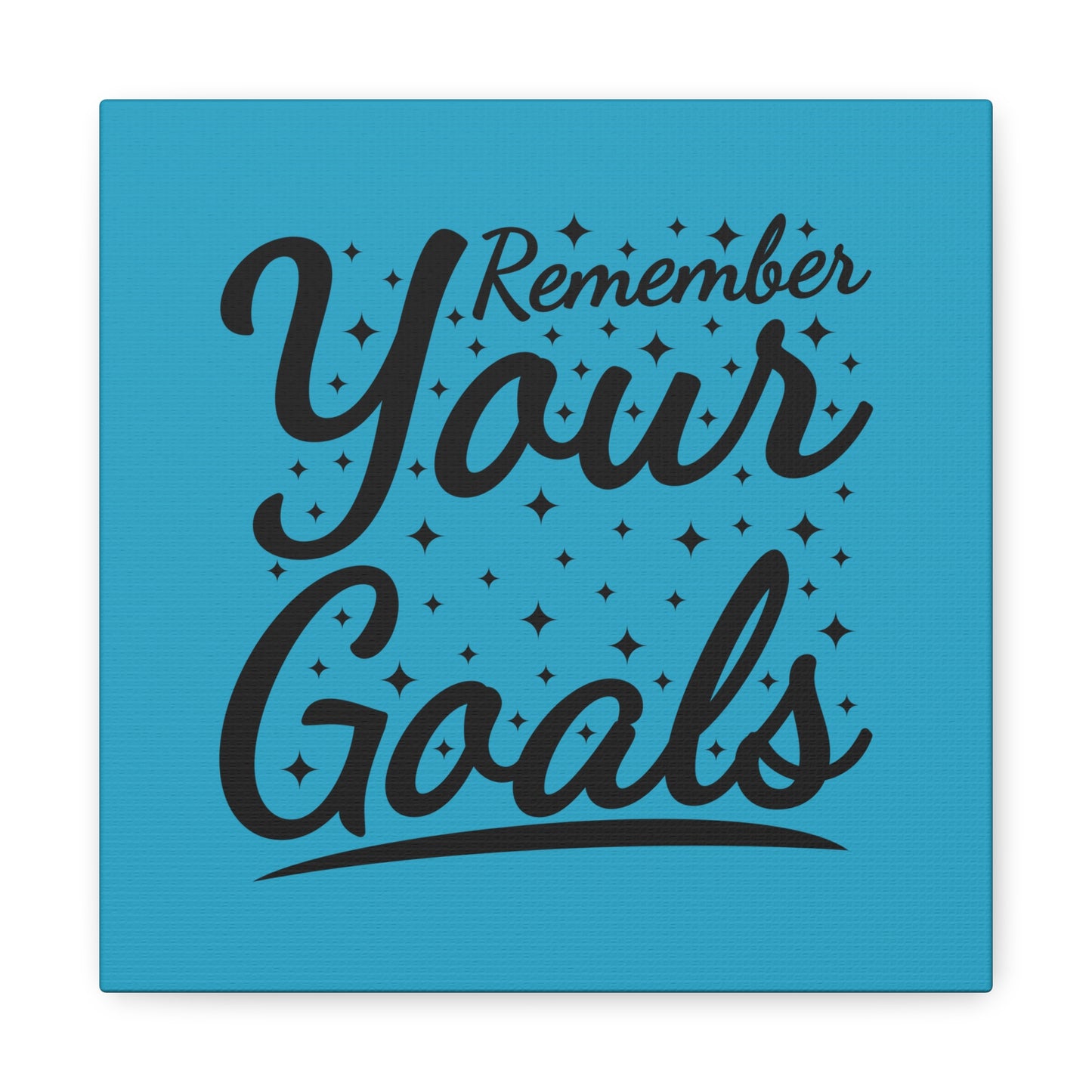 Remember Your Goals Matte Canvas, Stretched, 1.25"
