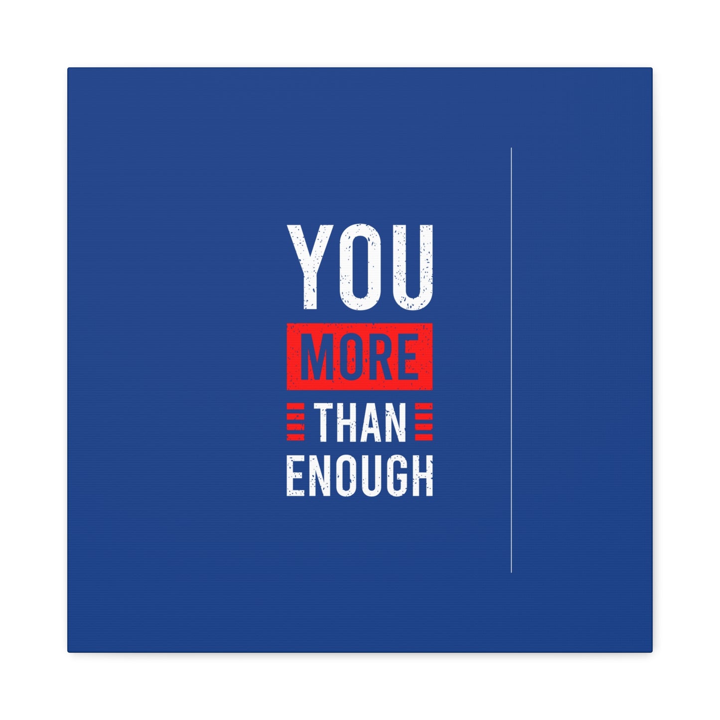 You More Than Enough Matte Canvas, Stretched, 1.25"