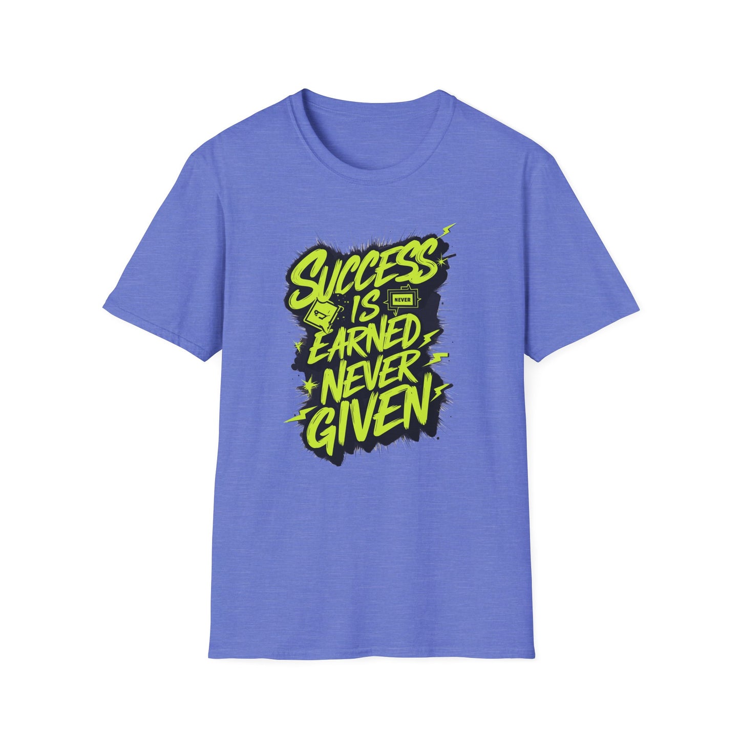 Success Is Never Earned Never Given Unisex Softstyle T-Shirt