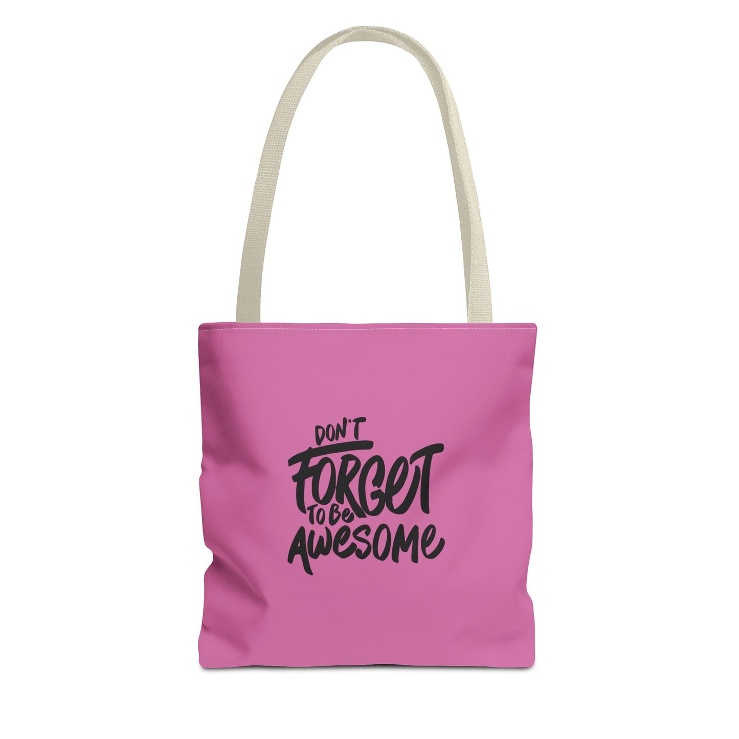 Don't Forget To Be Awesome Tote Bag (AOP)