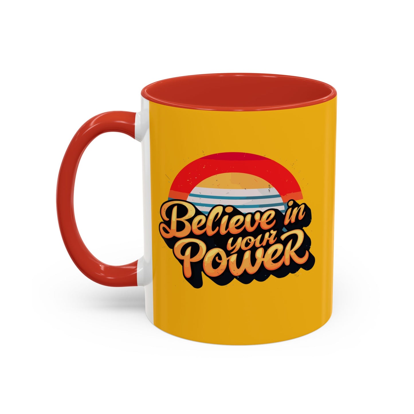 Believe In Your Power Accent Coffee Mug (11, 15oz)