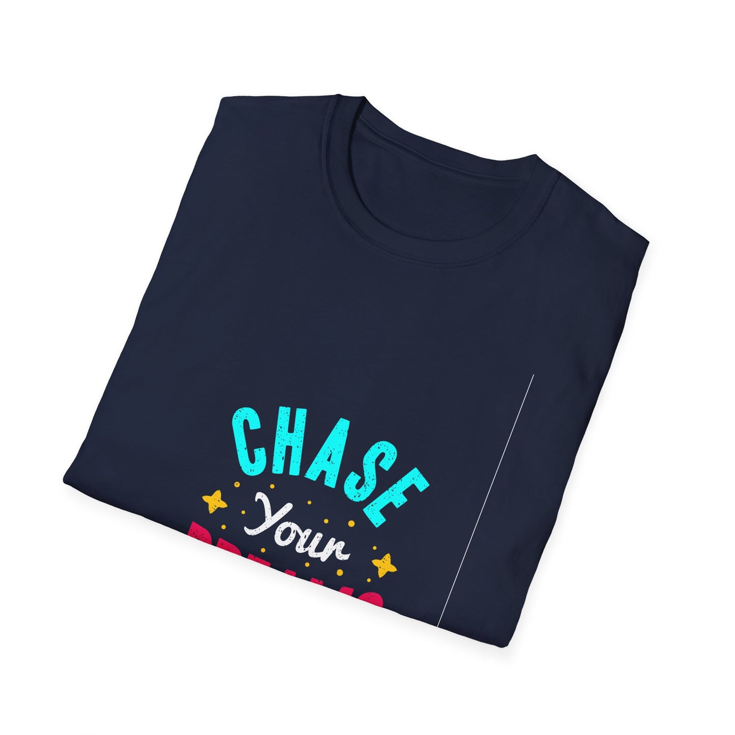 Chase Your Dreams Unisex Softstyle T-Shirt