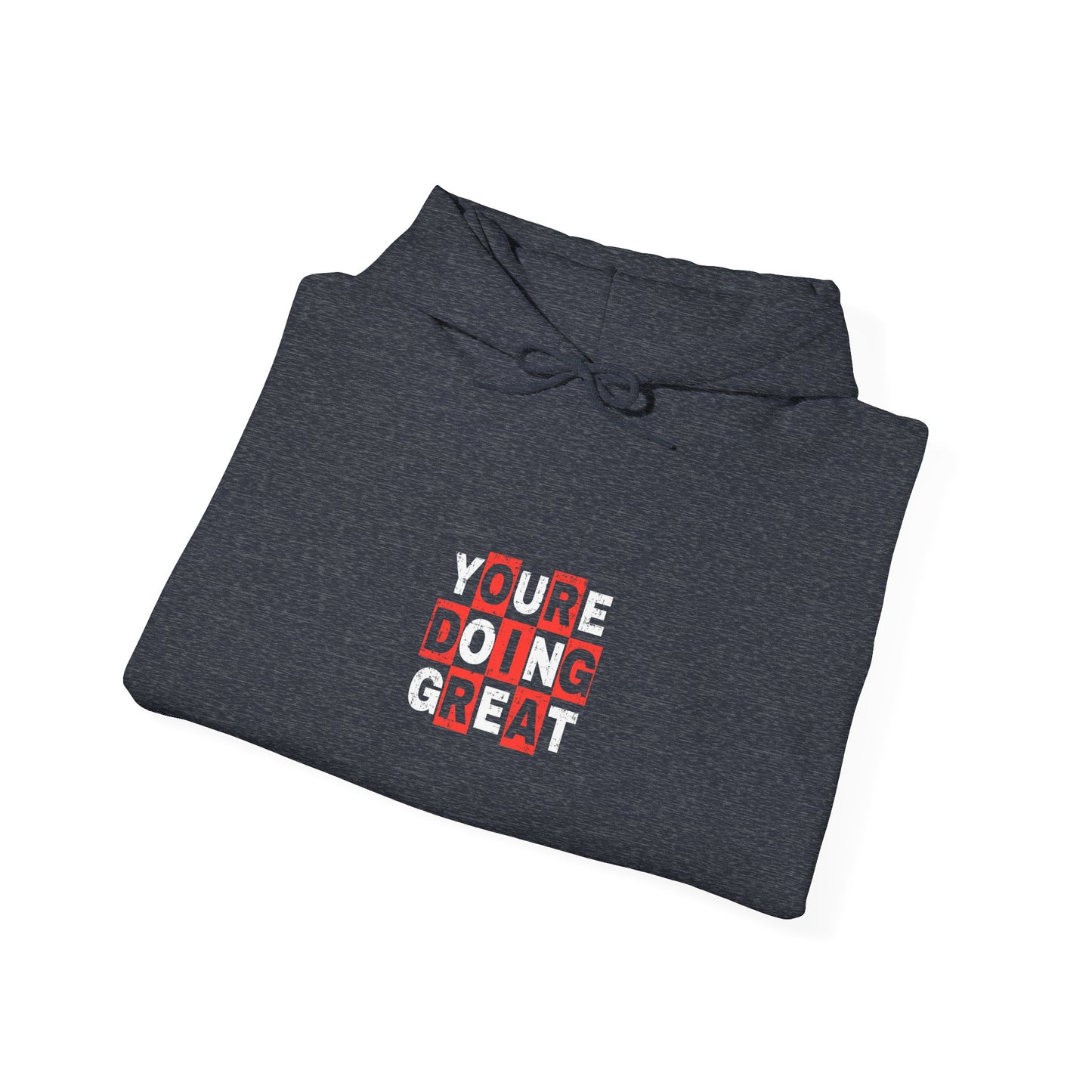 Youre Doing Great Unisex Heavy Blend™ Hooded Sweatshirt