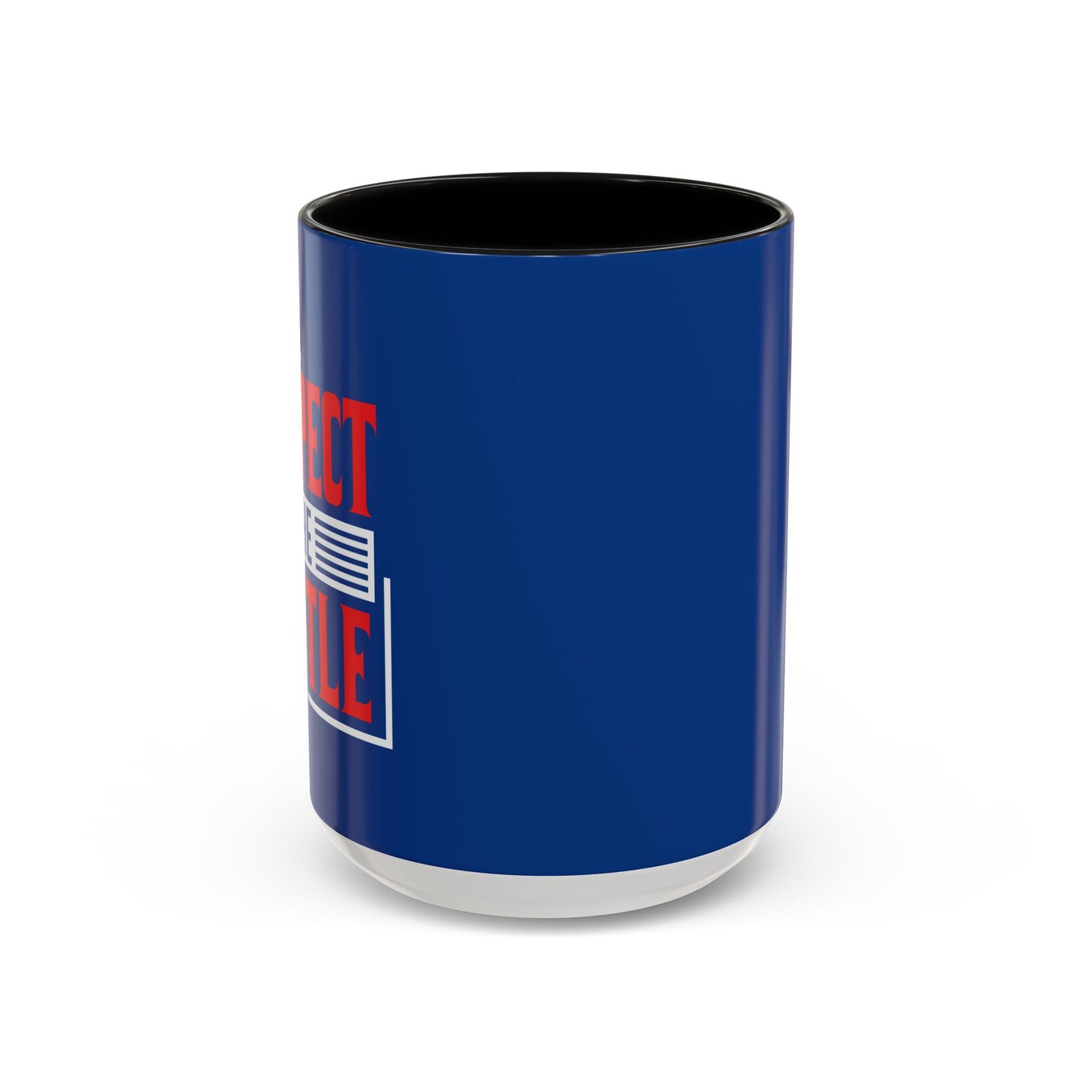 Respect The Hustle Accent Coffee Mug (11, 15oz)