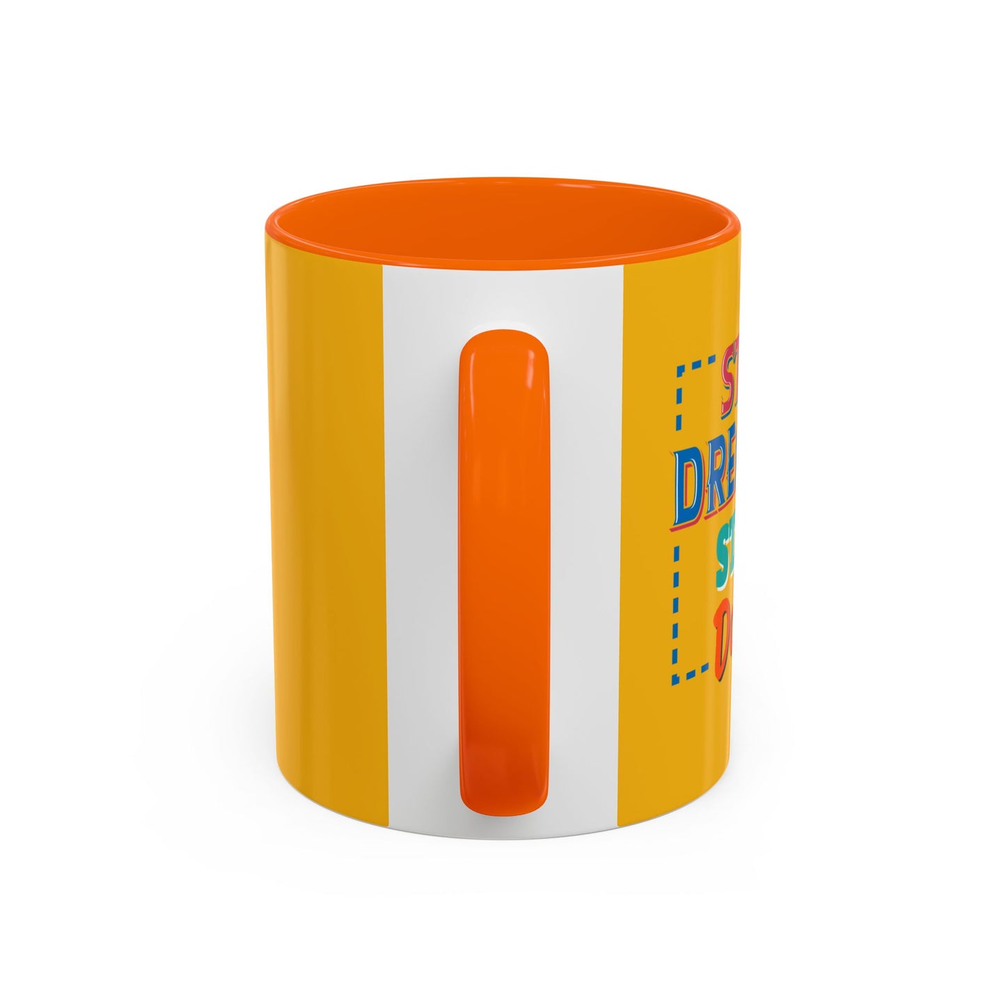 Stop Dreaming Start Doing Accent Coffee Mug (11, 15oz)