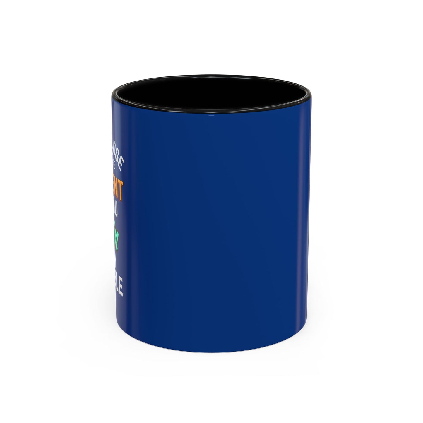 If You Loss Be Patient If You Win Stay Humble Accent Coffee Mug (11, 15oz)