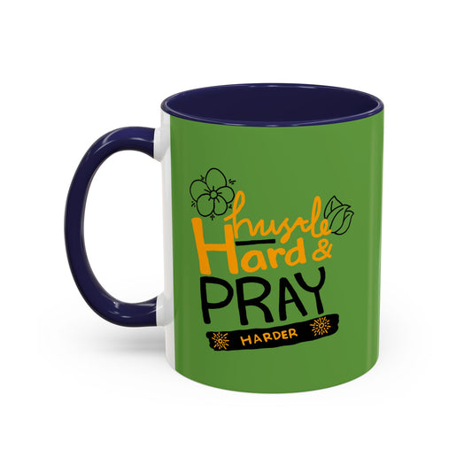 Hustle Hard And Pray Harder Accent Coffee Mug (11, 15oz)