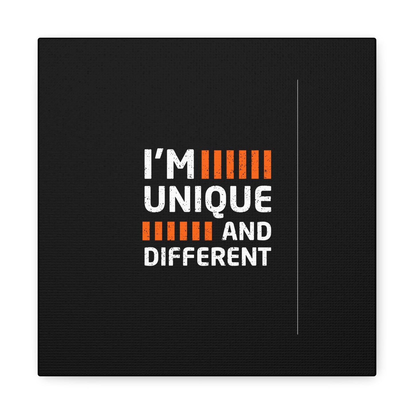 I'm Unique And Different Matte Canvas, Stretched, 1.25"