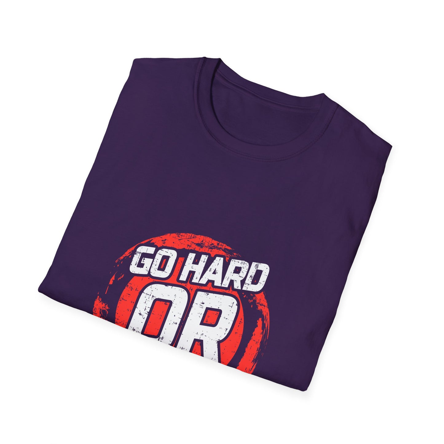 Go Hard Or Go Home Unisex Softstyle T-Shirt