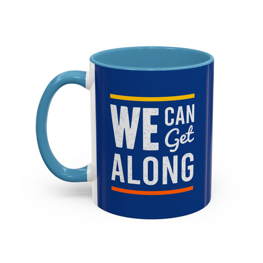 We Can Get Along Accent Coffee Mug (11, 15oz)