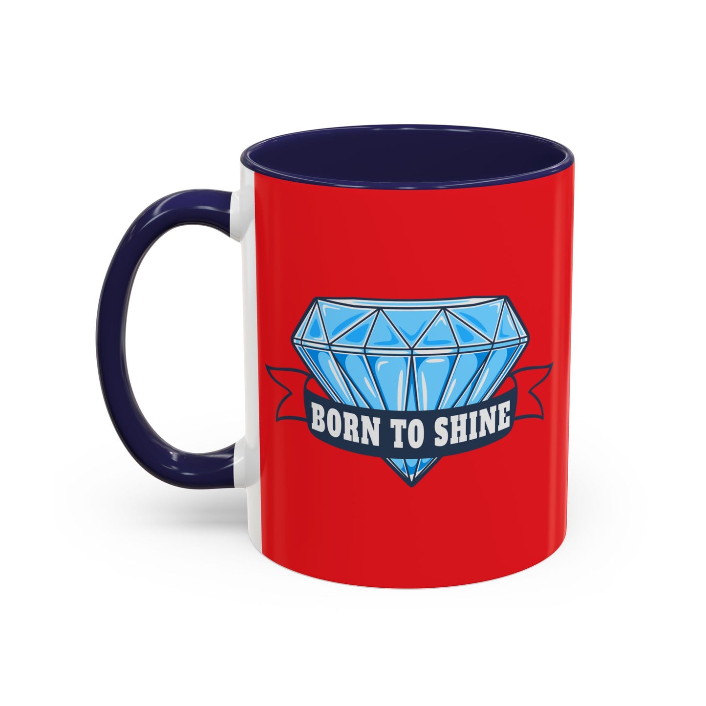 Born To Shine Accent Coffee Mug (11, 15oz)