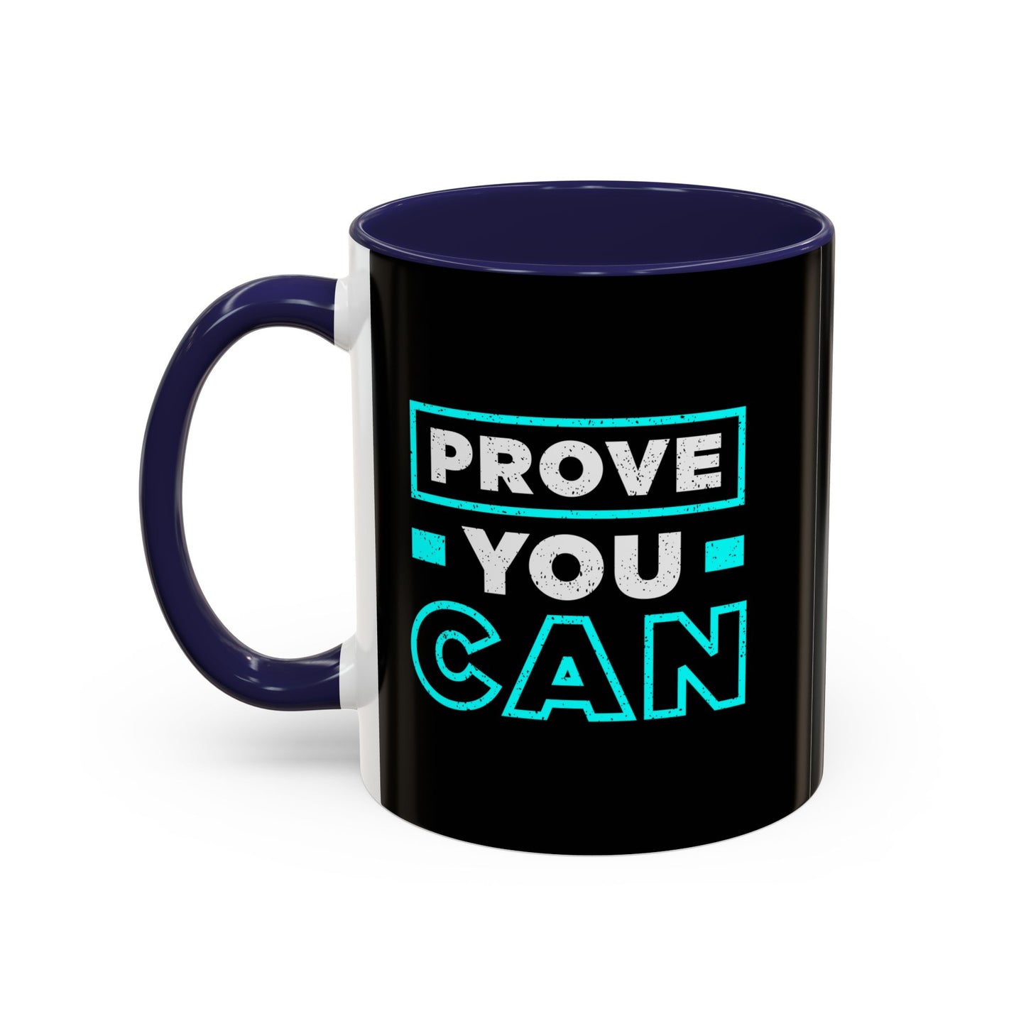 Prove You Can Accent Coffee Mug (11, 15oz)